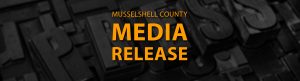 Musselshell County Media Release